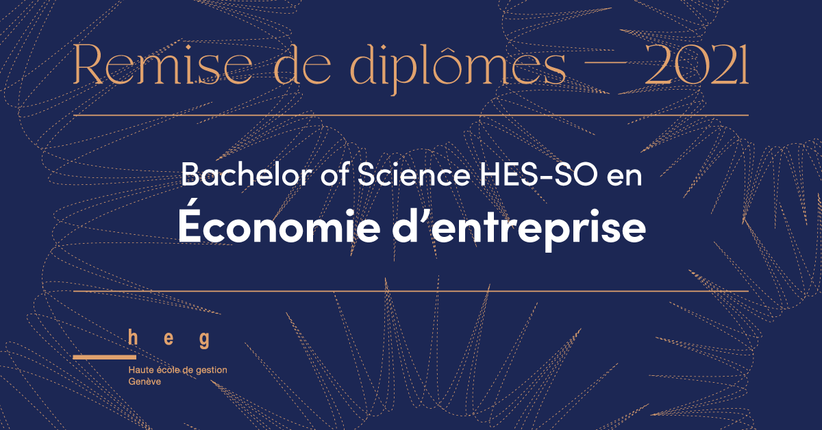 Remise de diplômes Economie d'entreprise HEG-Genève 2021