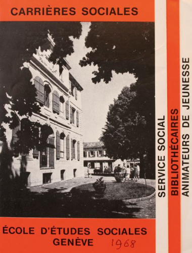 Prospectus. Genève :  Ecole d’Etudes Sociales, 1968. Source : Haute école de travail social