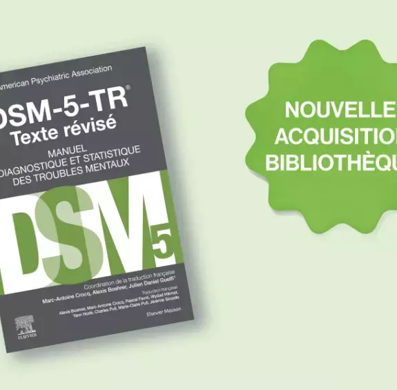 DSM 5 TR : nouvelle acquisition bibliothèque