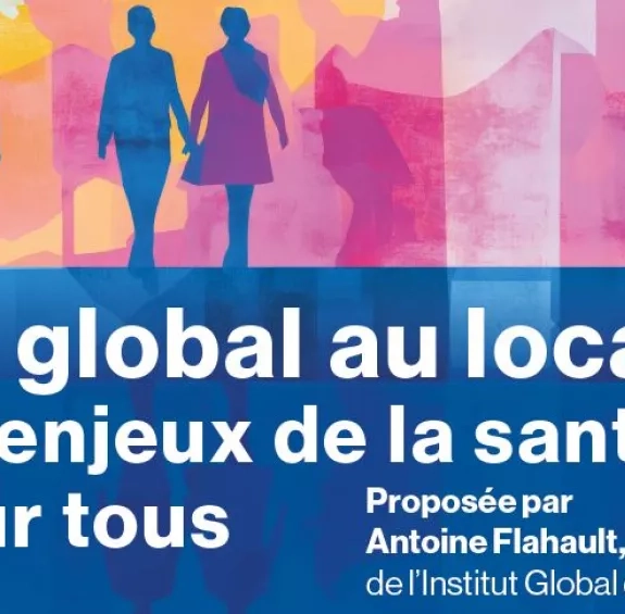 Du global au local : les enjeux de la santé pour tous