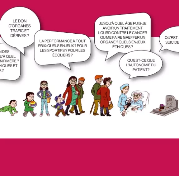 À chaque phase de la vie, une question d’éthique et de santé