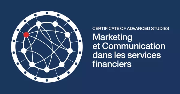 Certificate of Advanced Studies (CAS) Marketing et communication dans les services financiers