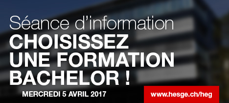 Séance d'information Bachelor, mercredi 5 avril 2017, HEG-Genève