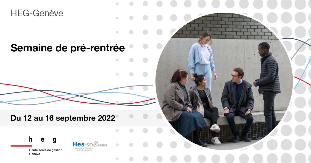 Semaine pré-rentrée HEG-Genève 2022