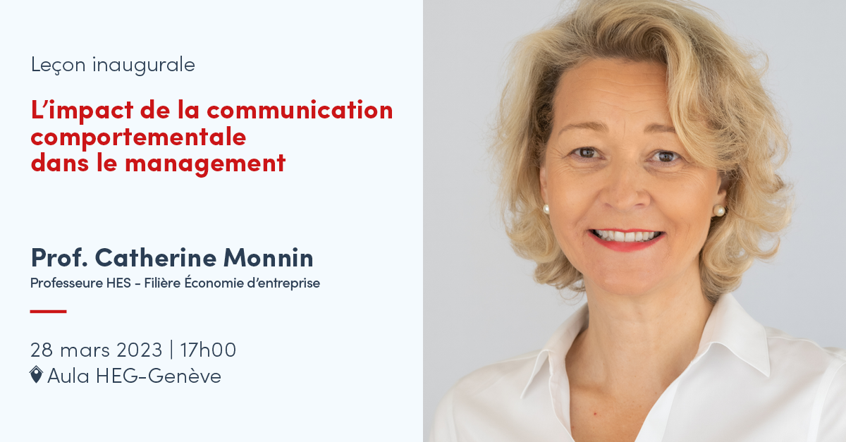 Prof. Catherine Monnin - - Leçon inaugurale - L'impact de la communication comportementale dans le management