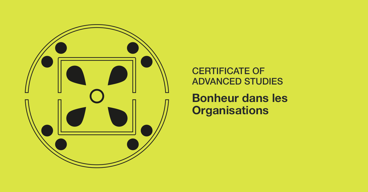 Certificate of Advanced Studies (CAS) Bonheur dans les organisations