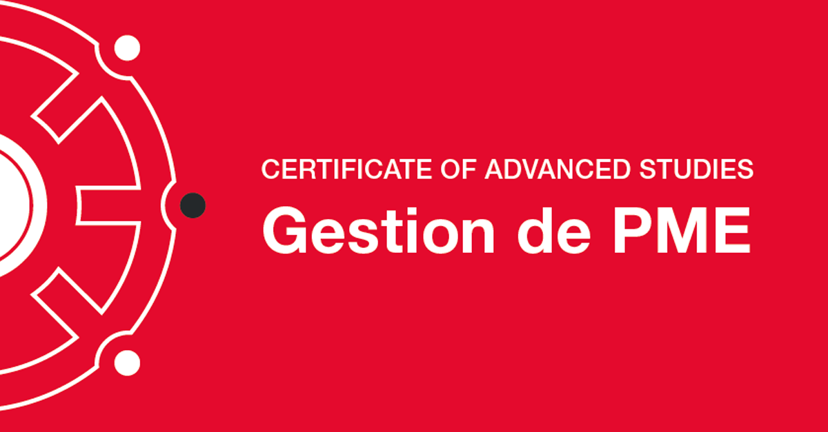 Certificate of Advanced Studies (CAS) Gestion de PME