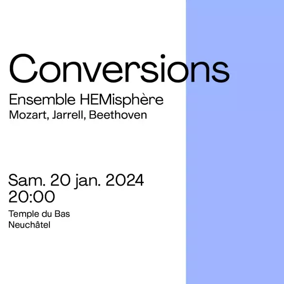 Conversions Ensemble HEMisphère Neuchâtel