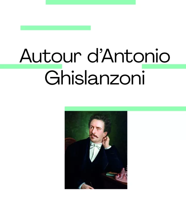Affiche de l'événement Autour d'Antonio Ghislanzoni