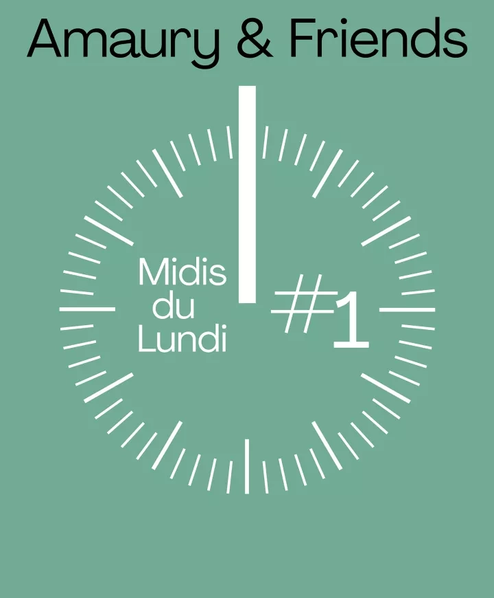 Amaury and friends - les midis du lundi 1