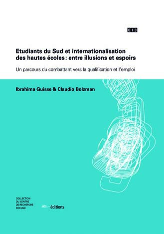 Couverture "Etudiants du Sud et internationalisation des hautes écoles : entre illusions et espoirs"