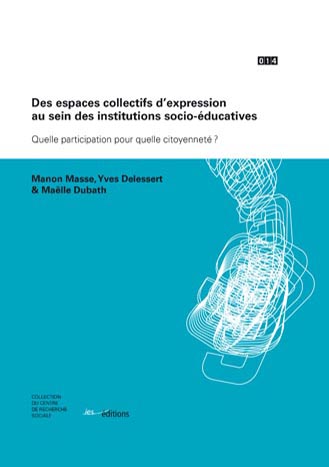 Couverture "Des espaces collectifs d’expression au sein des institutions socio-éducatives"